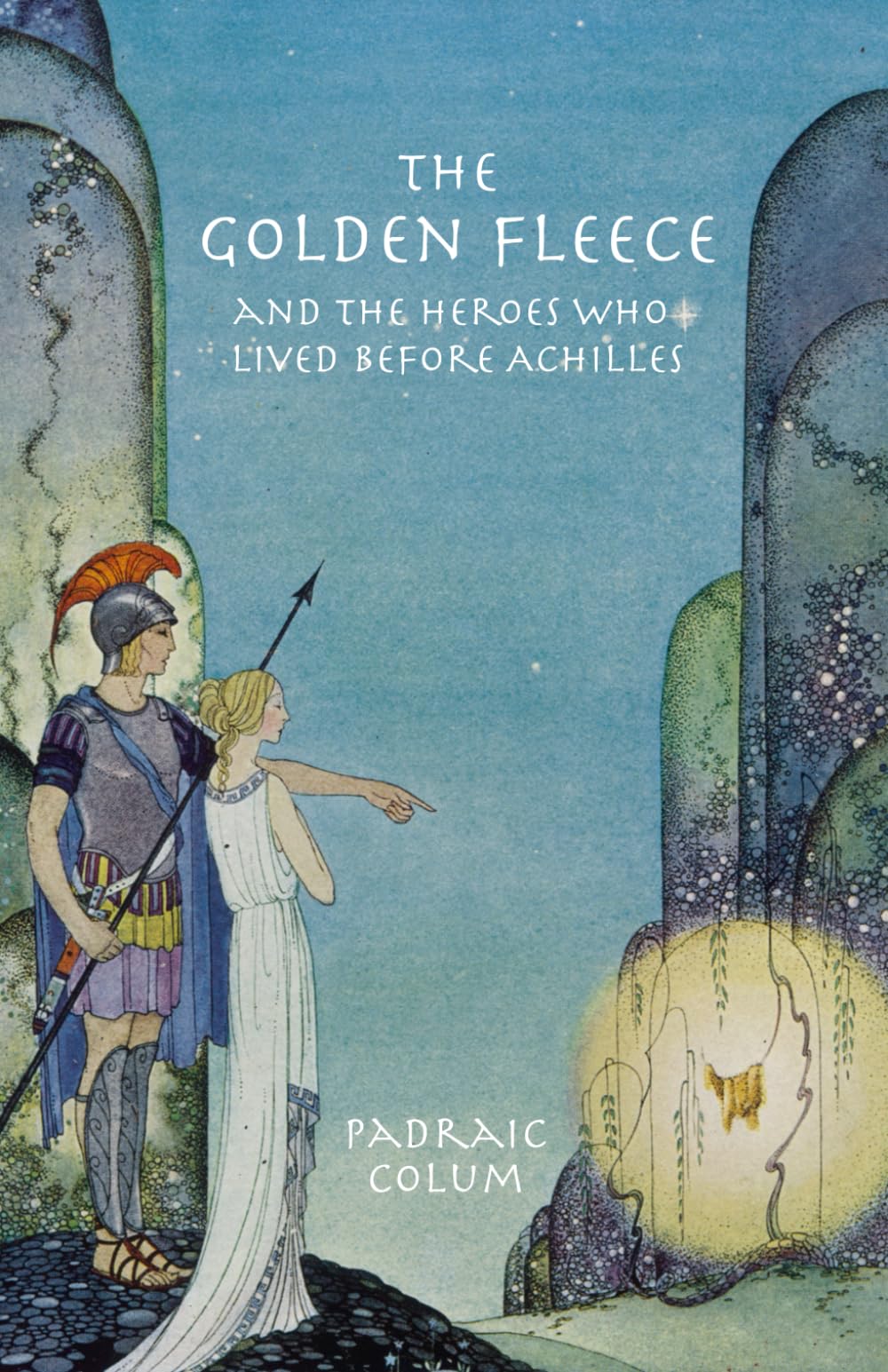 The Golden Fleece: and the Heroes Who Lived Before Achilles
