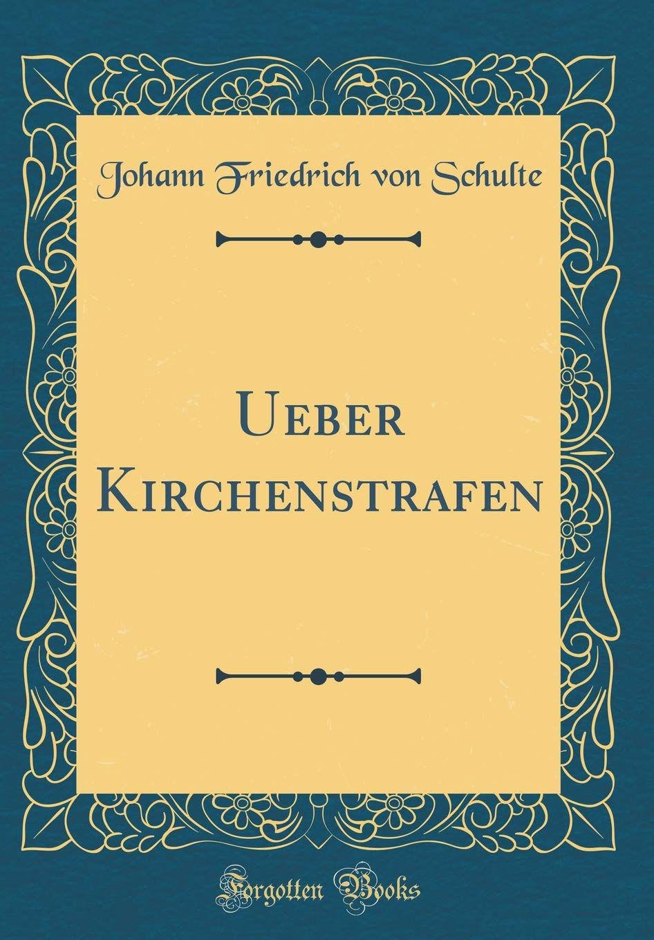 Ueber Kirchenstrafen ouvrage de référence droit canonique et histoire religieuse rare