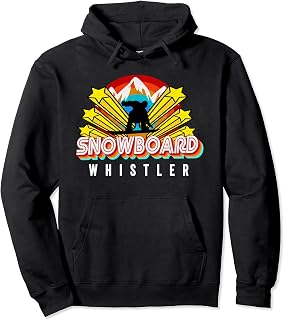 Whistler CA Canada Ski Snowboard Canadian BC Vancouver Pullover Hoodie