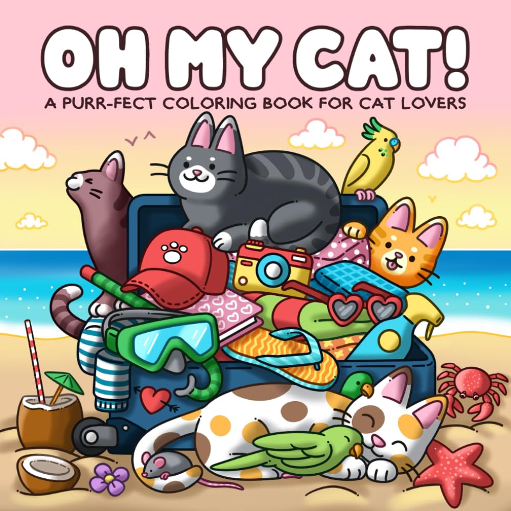 Oh My Cat! A Purr-fect Coloring Book for Cat Lovers: 40 Cute & Cozy Illustrations – A Stress Relief Experience for Teens and Adults