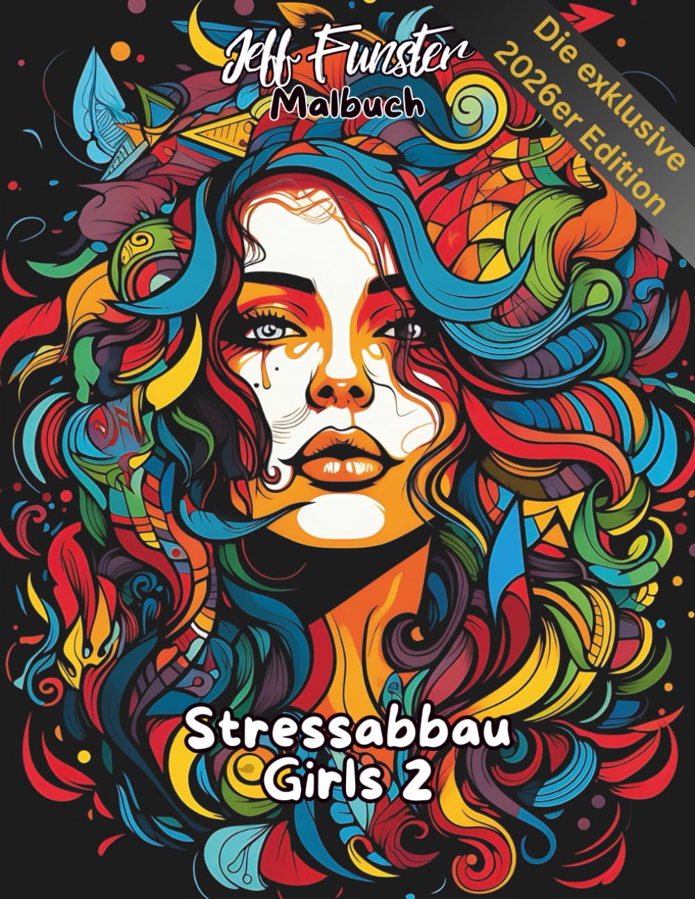 Stressabbau Girls 2 – Entspannendes Malbuch mit Frauenporträts