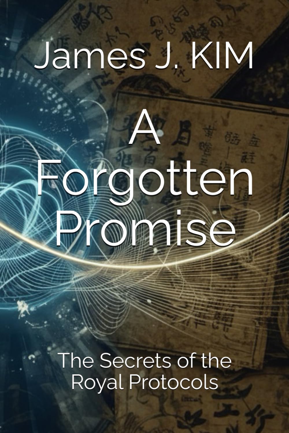 A Forgotten Promise: The Secrets of the Royal Protocols
