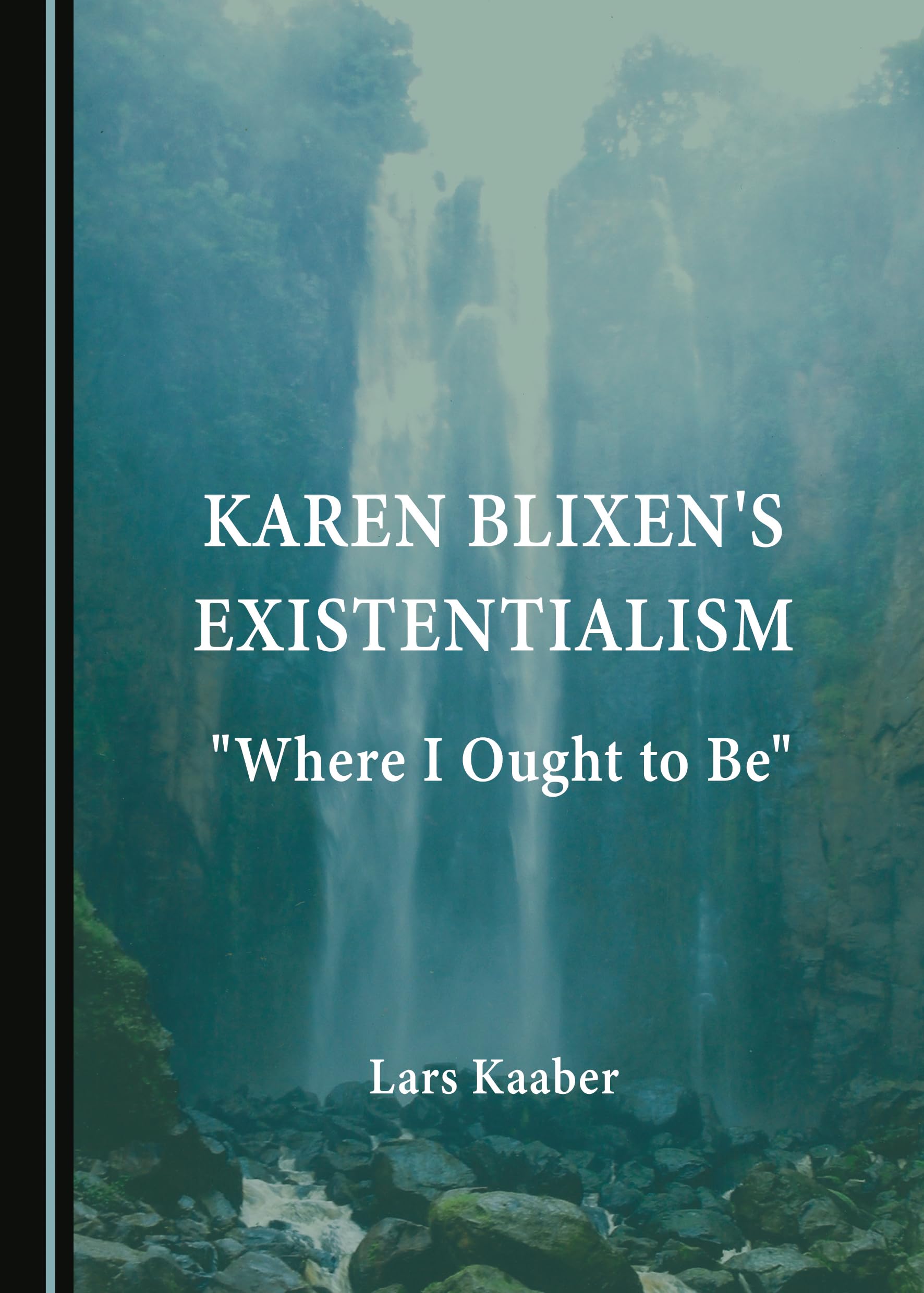 Karen Blixen's Existentialism: "Where I Ought to Be"