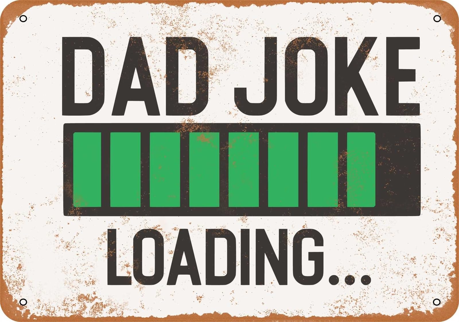 Miaomansenstore Metal Sign - Dad Joke Loading - Vintage Look Home Decor