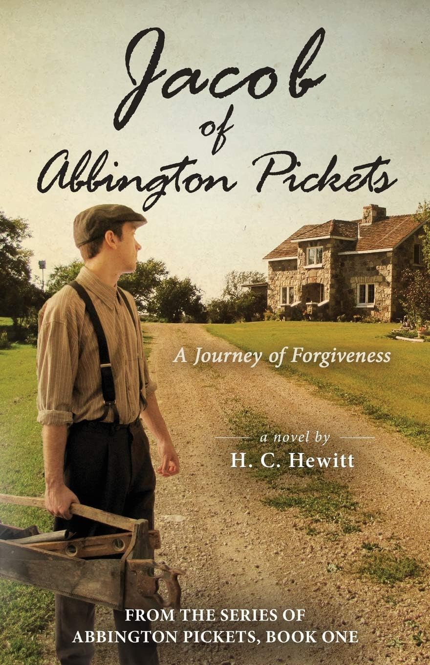 Jacob of Abbington Pickets: A Journey of Forgiveness (From the Series of Abbington Pickets Book 1)