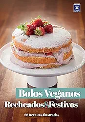 Coleção Bolos Veganos - Recheados e Festivos