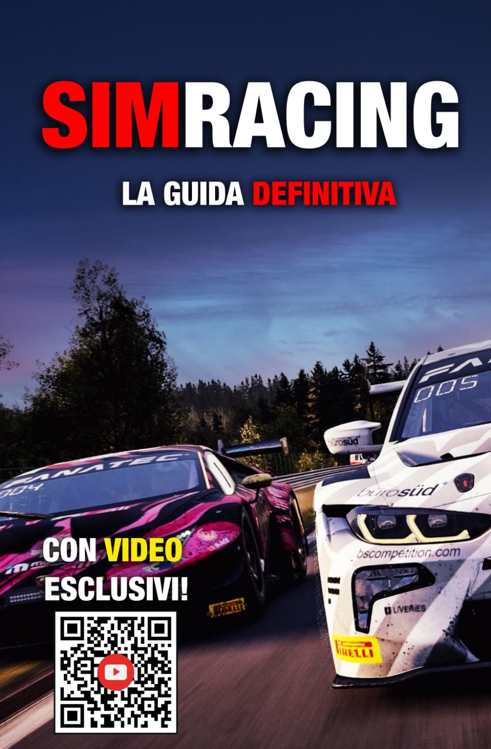 SIMRACING - La Guida Definitiva: Tecniche di guida professionali, setup, telemetria e mentalità per vincere in pista e online
