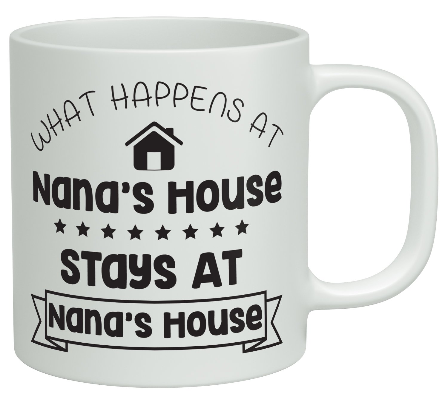 Shopagift White What Happens At Nana's House Stays At Nana's House Funny 10Oz Novelty Gift Mug Cup
