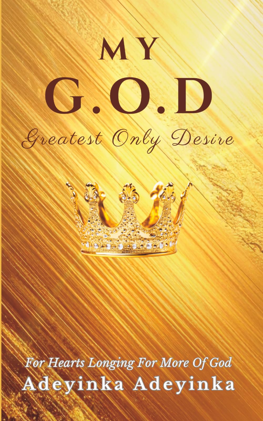 My G.O.D - My Greatest Only Desire