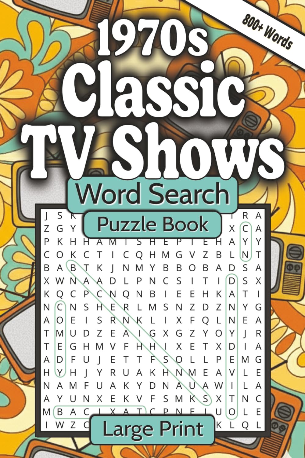 1970s Classic TV Shows Word Search Puzzle Book: 40 Large Print Puzzles Featuring Iconic Television Shows, Beloved Characters, and Nostalgic Seventies Memories
