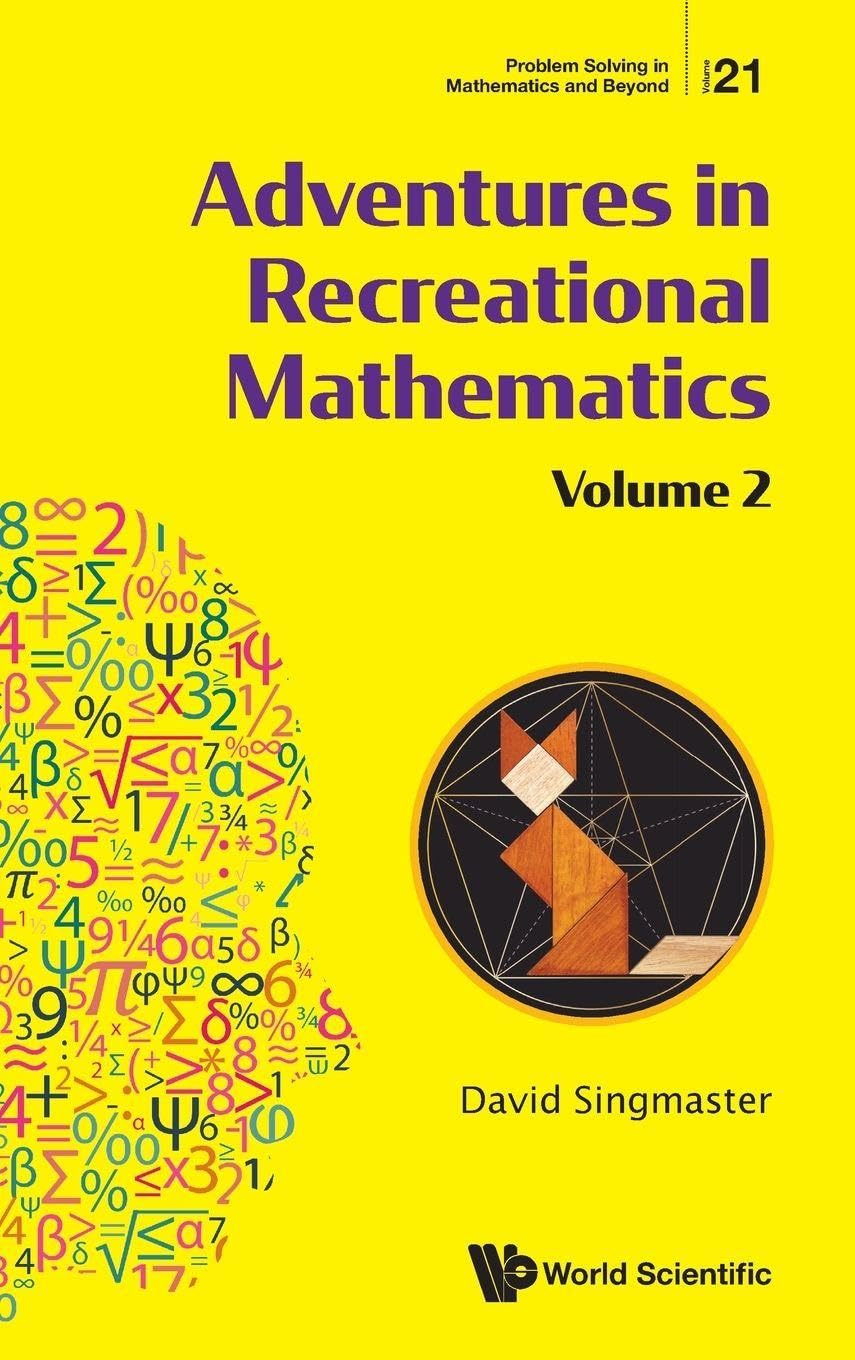 Adventures In Recreational Mathematics - Volume Ii: 2 (Problem Solving In Mathematics And Beyond)