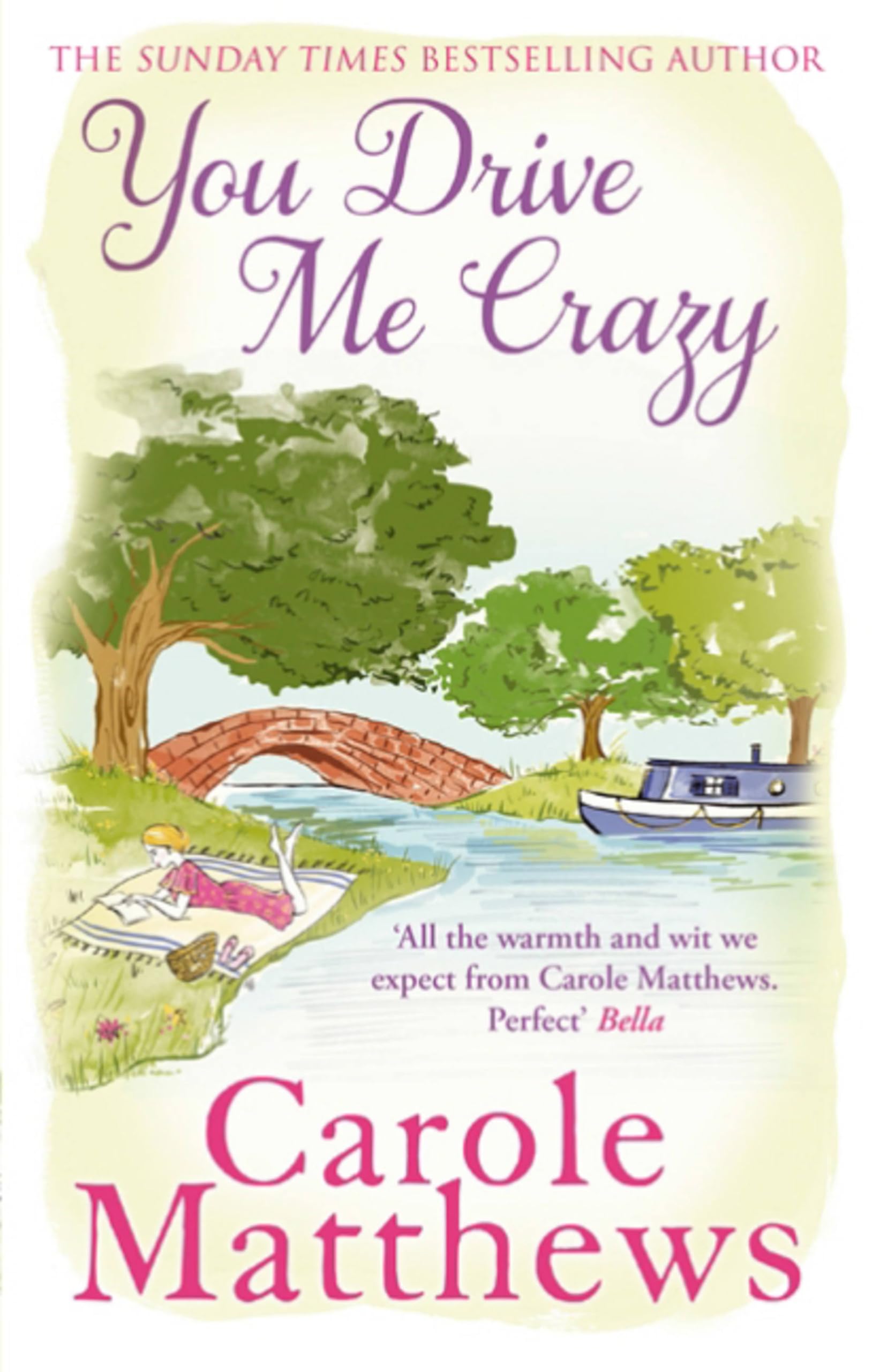 You Drive Me Crazy by Carole Matthews - 9780751551471