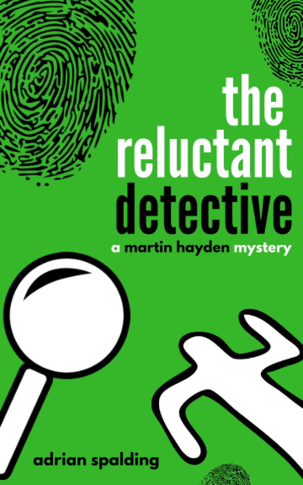 The Reluctant Detective (A Martin Hayden Mystery.)