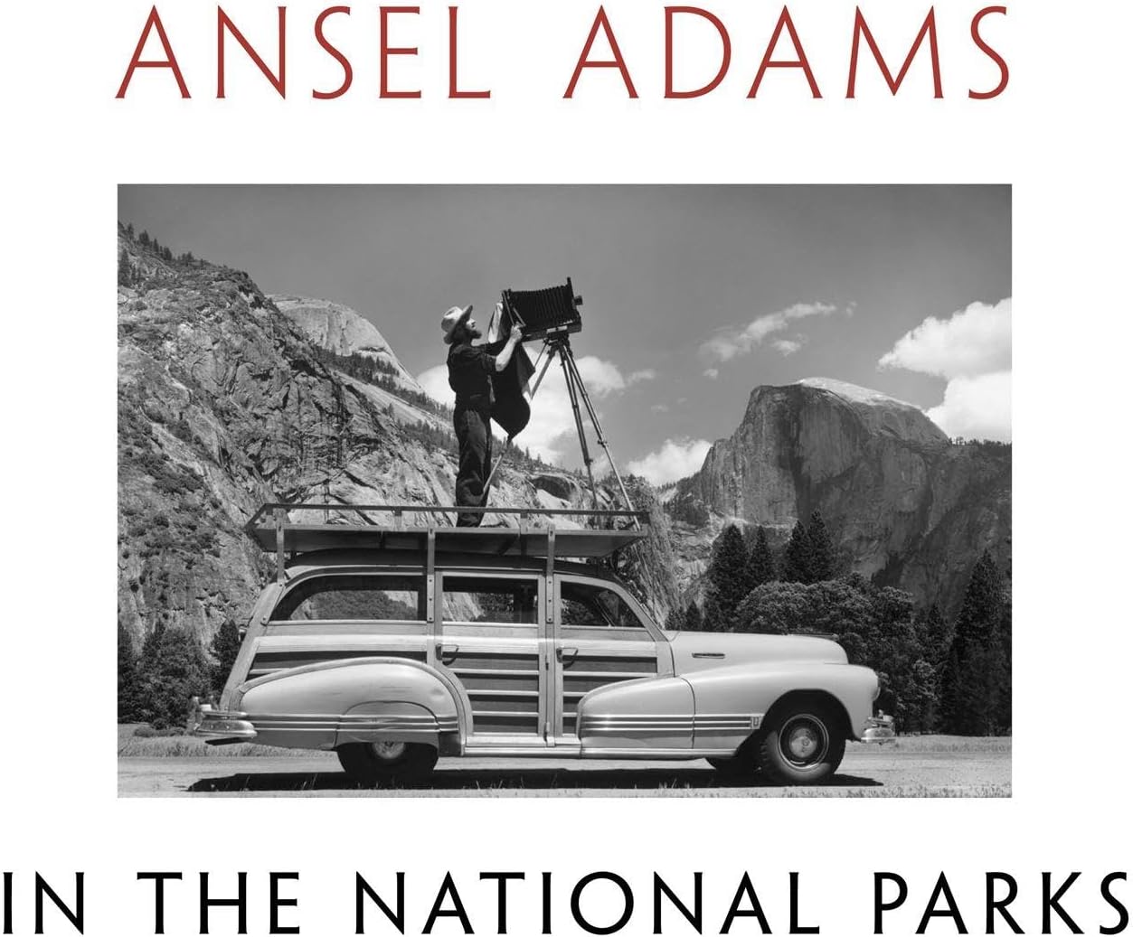 Ansel Adams in the National Parks: Photographs from America's Wild Places