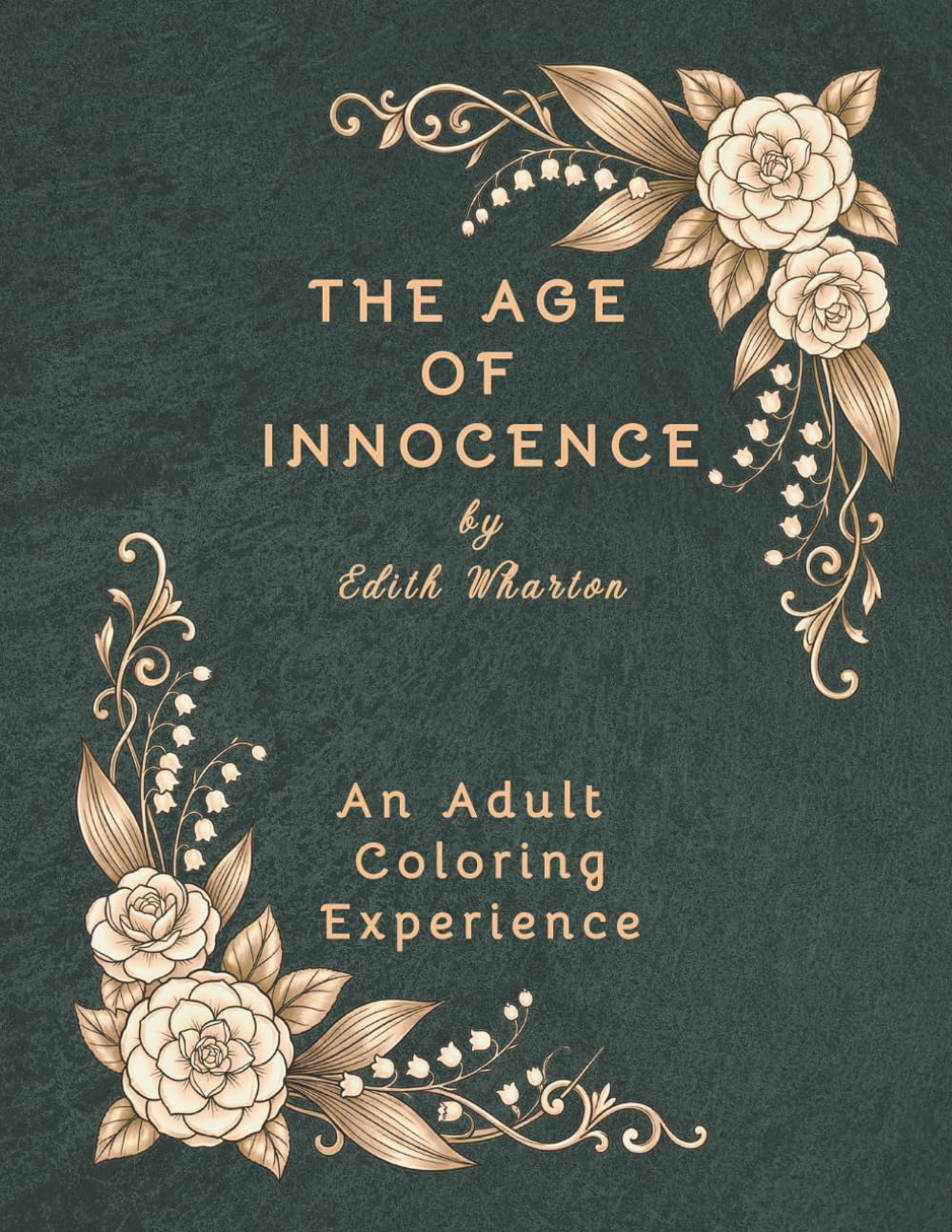 The Age of Innocence: An Adult Coloring Book: A Gilded Age Journey through Edith Wharton’s Masterpiece | 37 Sequential Illustrations and Iconic Quotes | The Literary Collection (Vol. 23)