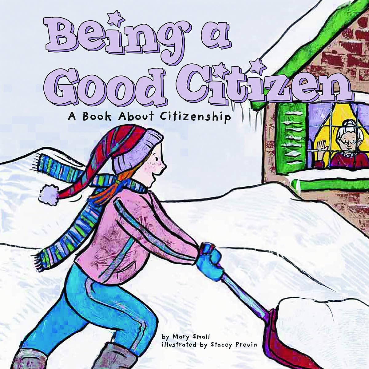 Being a Good Citizen: A Book about Citizenship (Way to Be!)