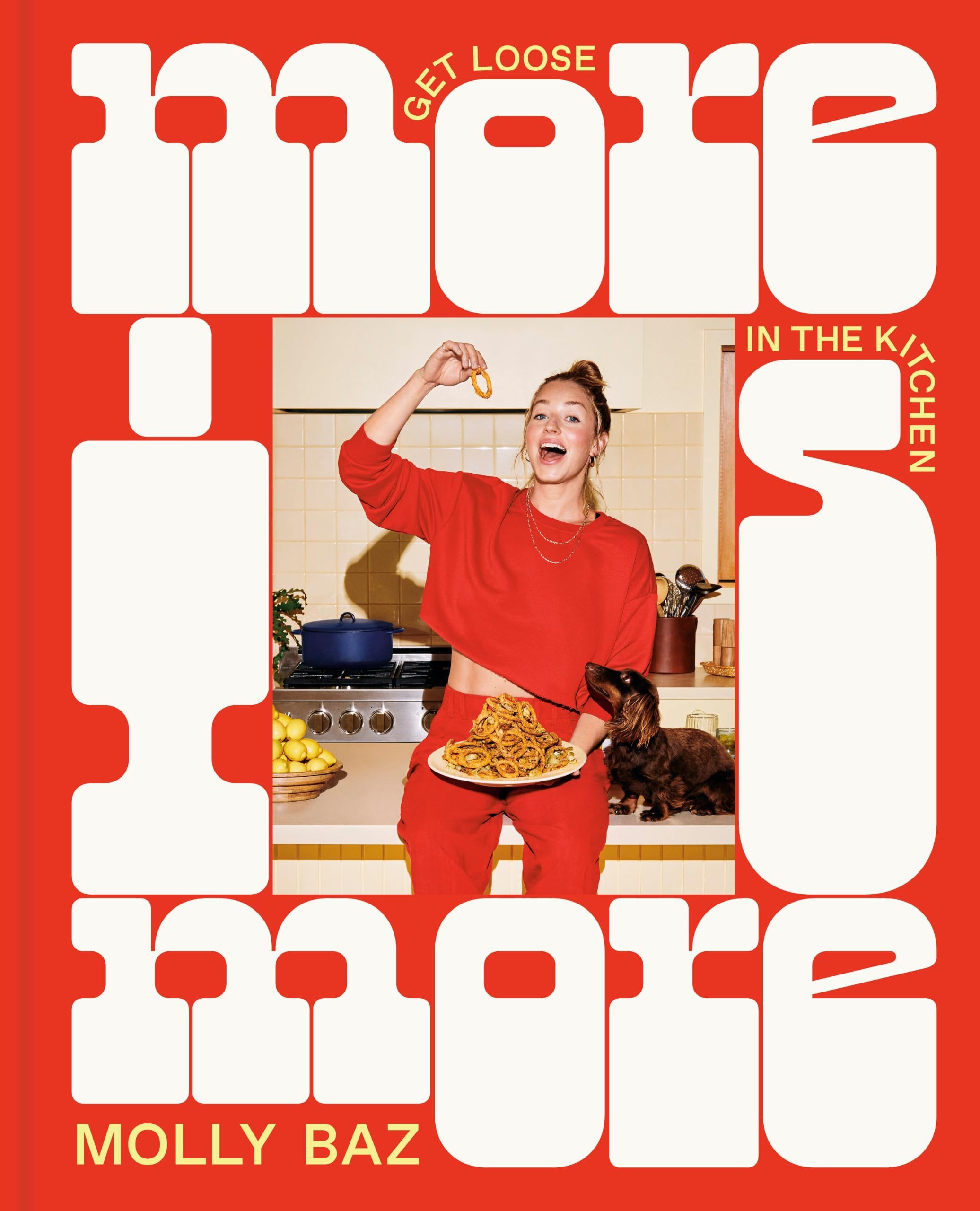Clarkson Potter More Is More: Get Loose in the Kitchen: A Cookbook