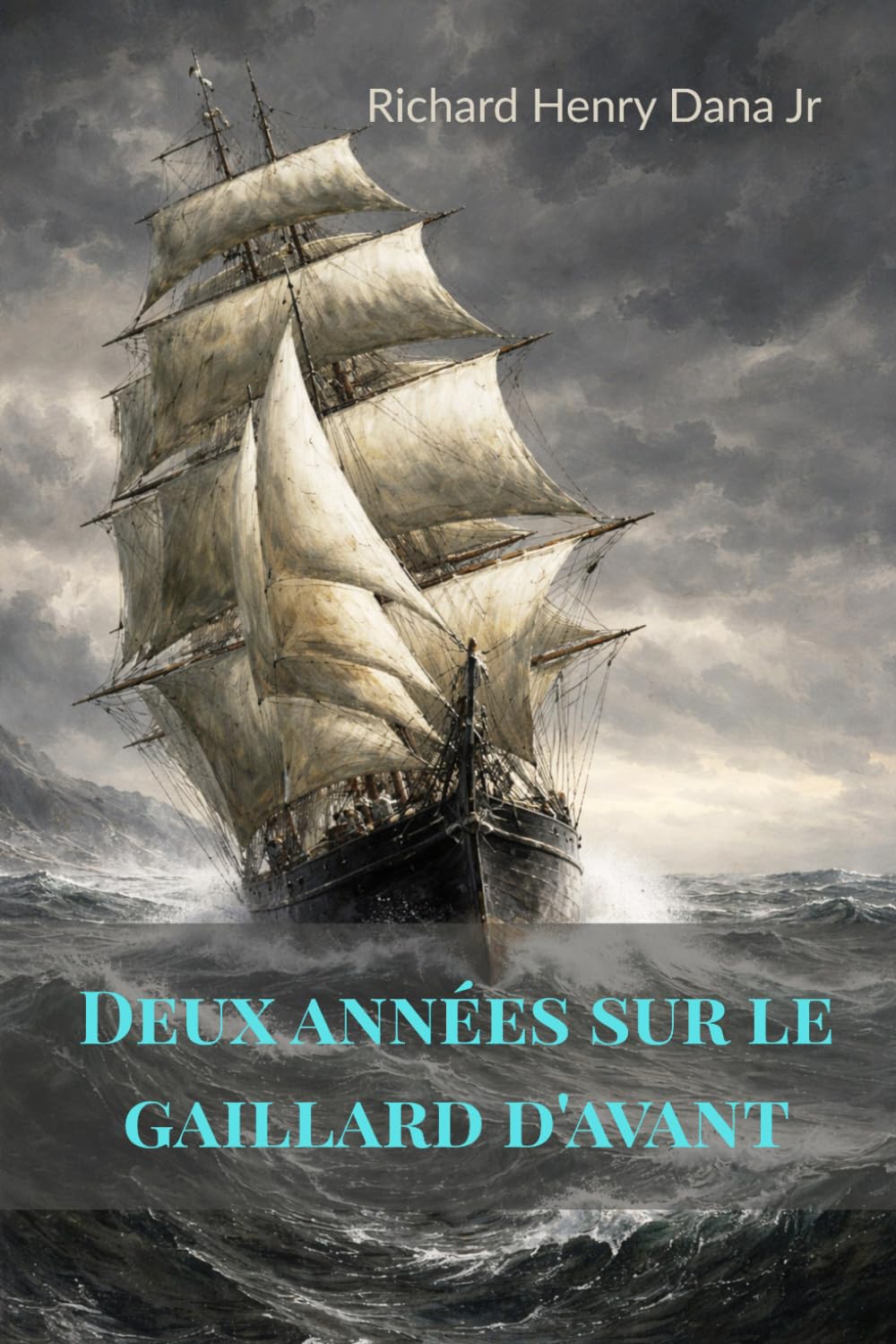 Deux années sur le gaillard d'avant (traduit)