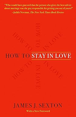 Amazon.com: How to Stay in Love: A Divorce Lawyer's Guide to Staying ...
