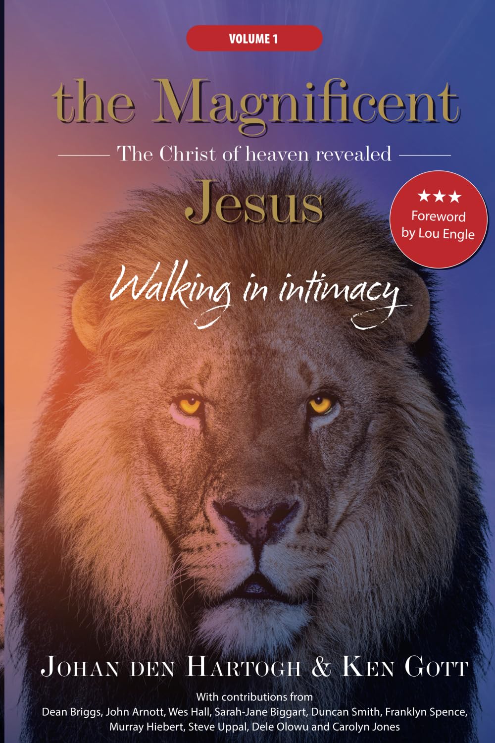 The Magnificent Jesus: Walking in intimacy: The Christ of heaven revealed: 1