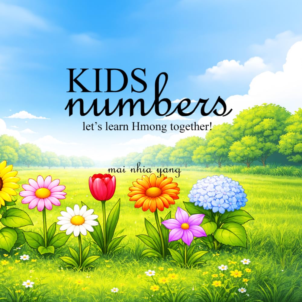 Kids Numbers: Let's Learn Hmong Together! (Hmong Learning)