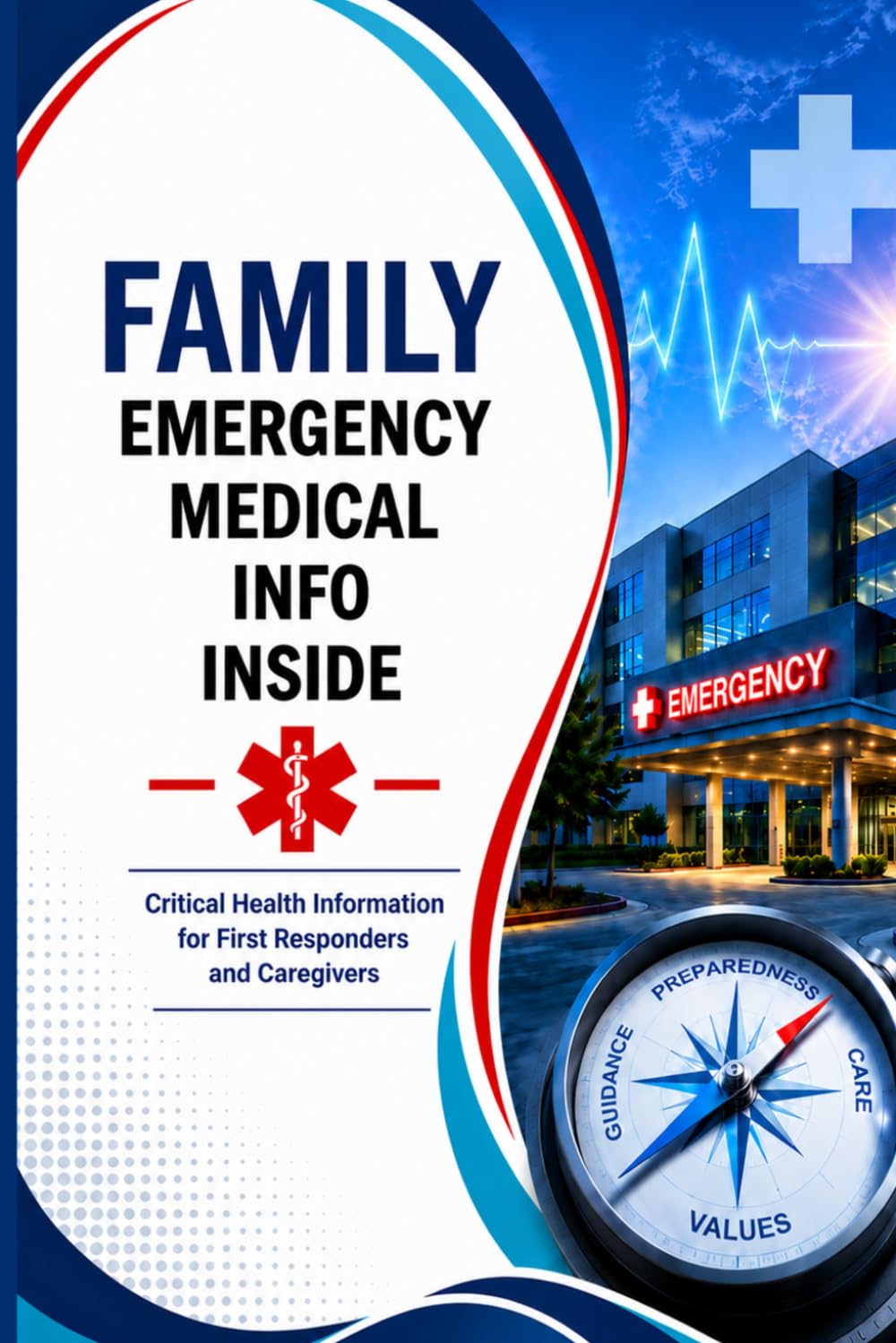 Family Emergency Medical Info: Critical health information for First responders and caregivers