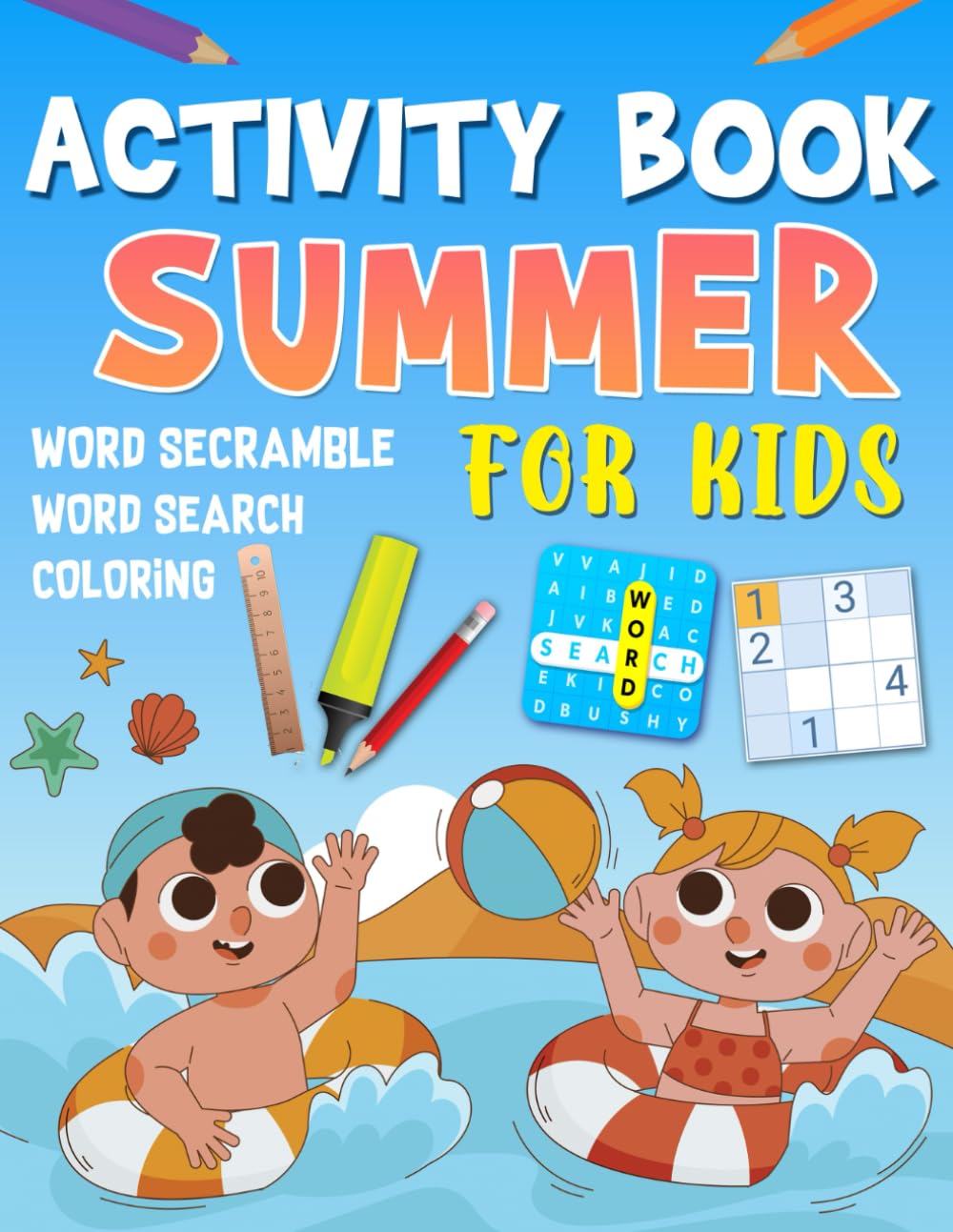 Summer Activity Book For Kids Ages 8-12 Years Old: Over 100 Puzzles, Games, and Activities for Summer!