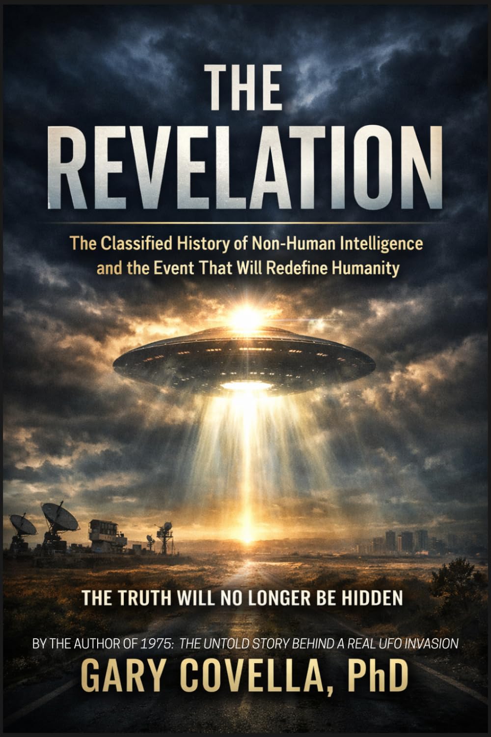 The Revelation: The Classified History of Non-Human Intelligence and the Event That Will Redefine Humanity
