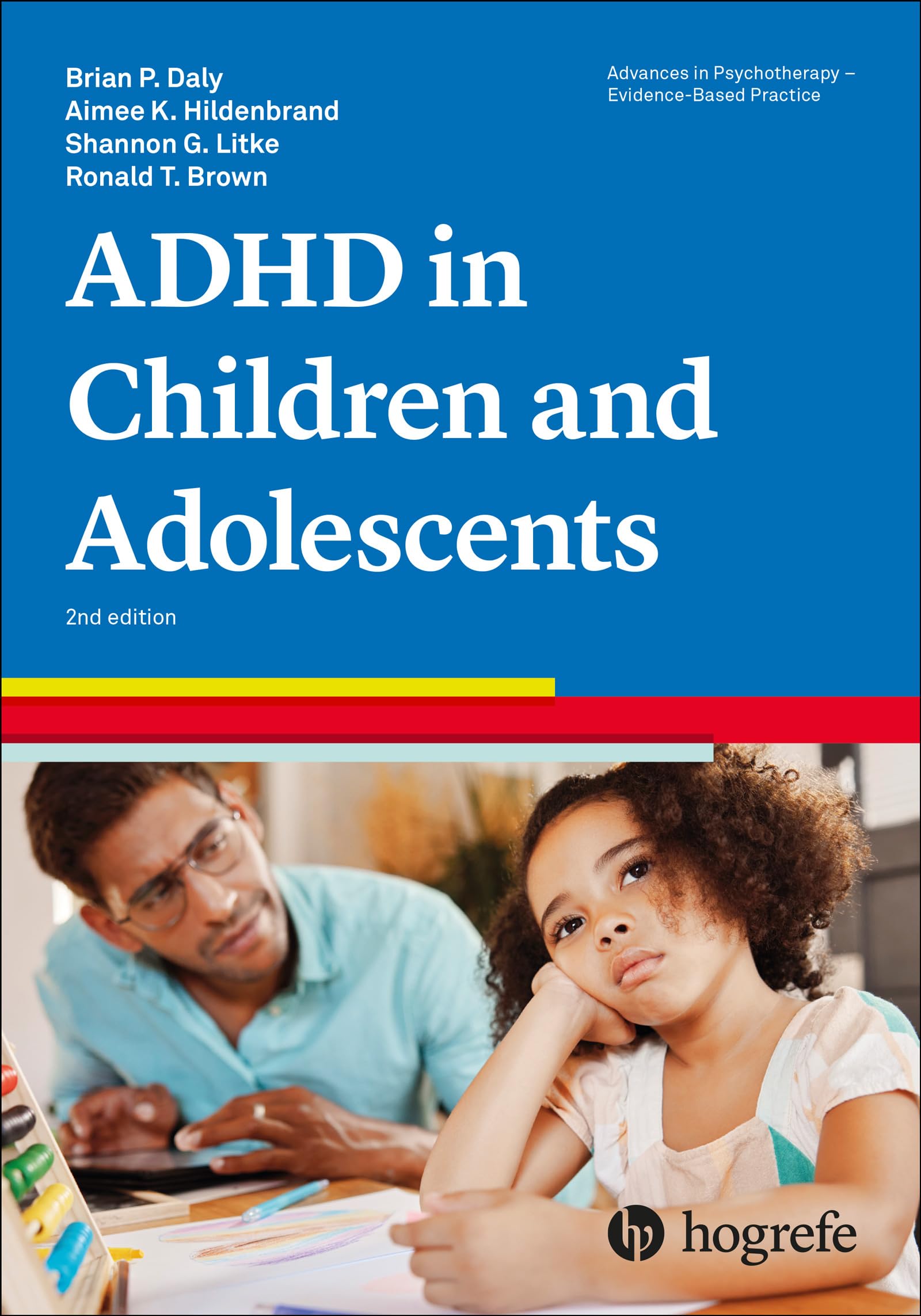 Hogrefe Fachbuch: Attention-Deficit/Hyperactivity Disorder in Children and Adolescents – Advances in Psychotherapy: Evidence-Based Practice, Band 33