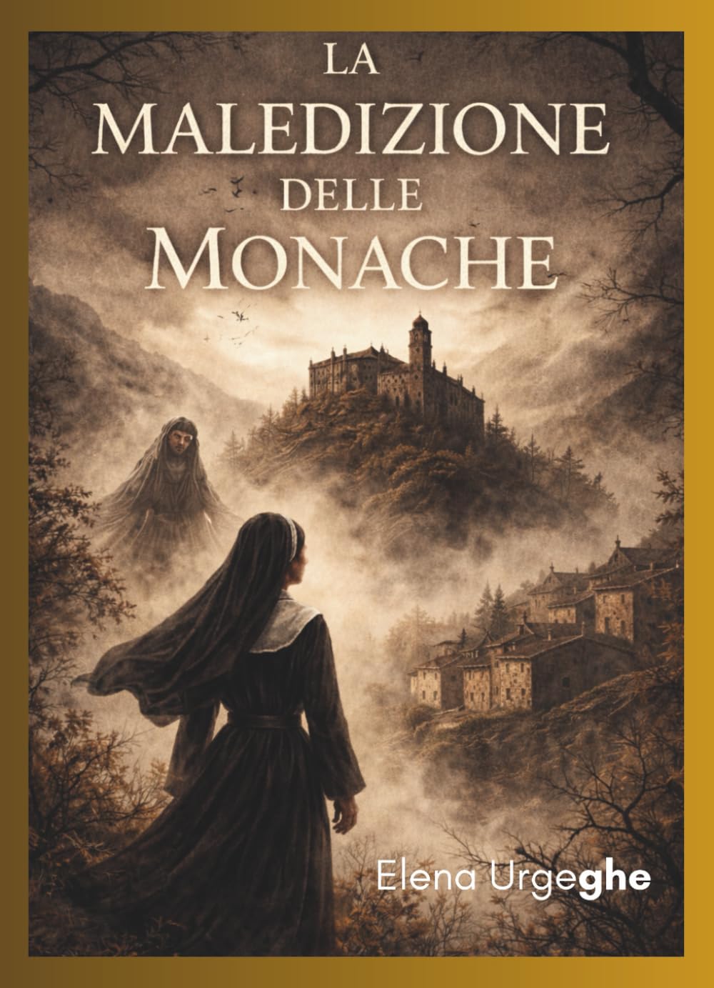 LA MALEDIZIONE DELLE MONACHE
