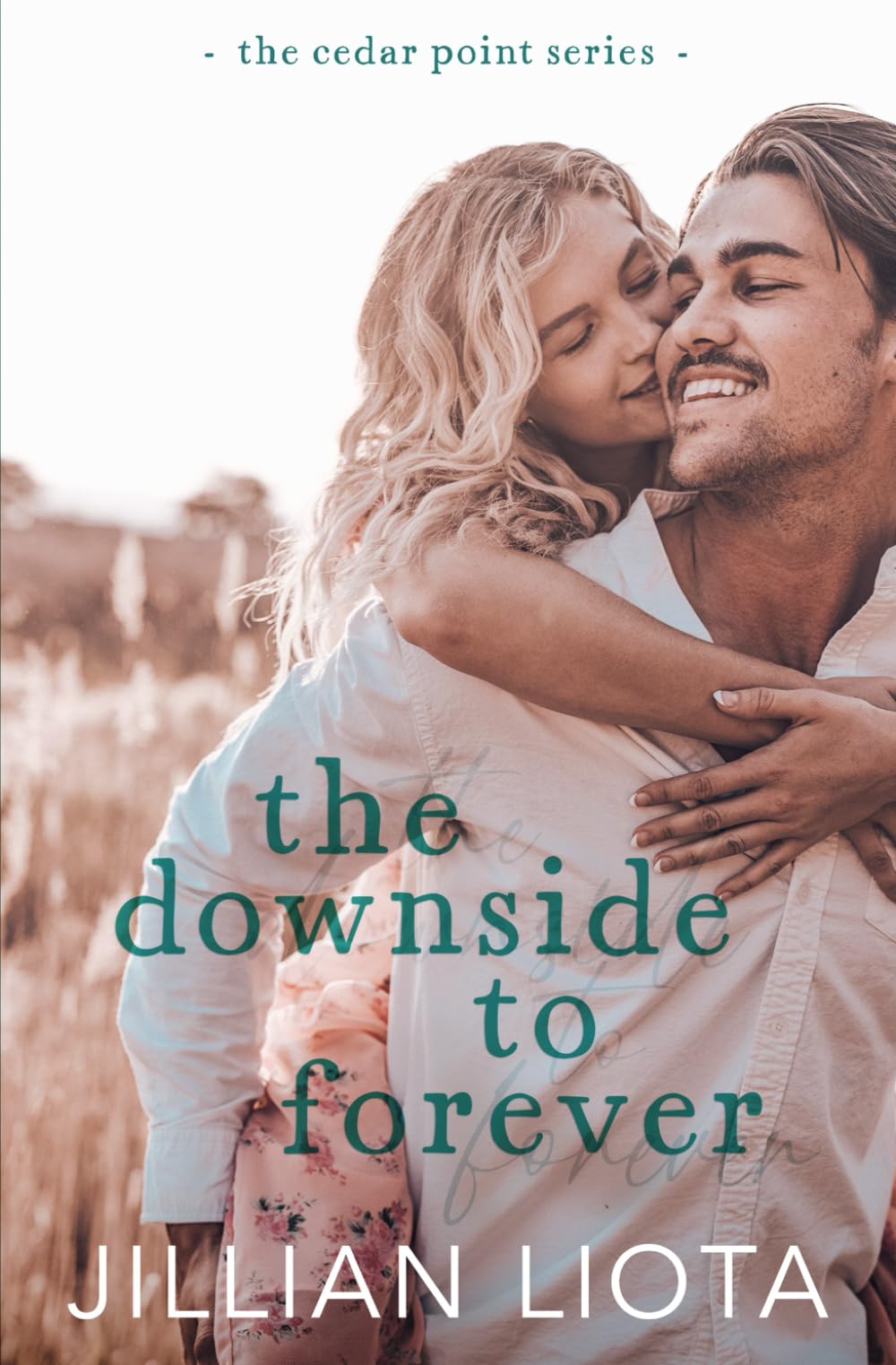 The Downside to Forever: A Single Mom, Next-Door Neighbor, Small Town Romance: 5 (Cedar Point)