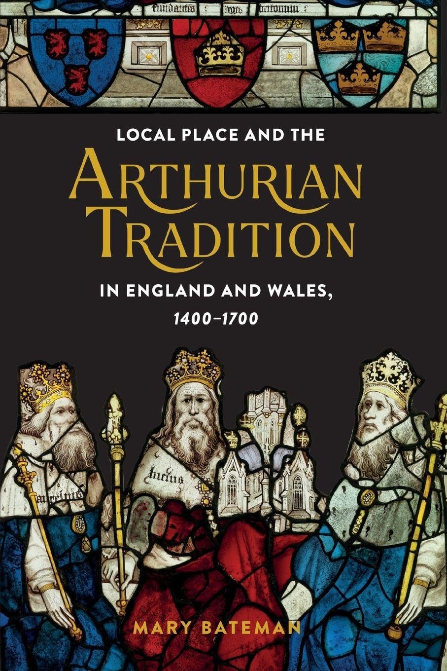 Local Place and the Arthurian Tradition in England and Wales,... - 9781843847700