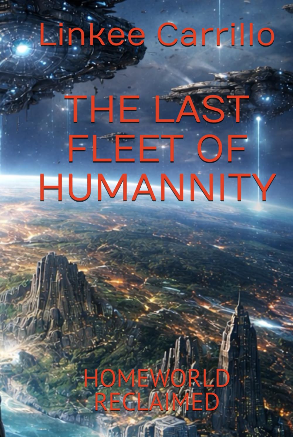 THE LAST FLEET OF HUMANNITY: HOMEWORLD RECLAIMED (The Final Voyage of Humanity)
