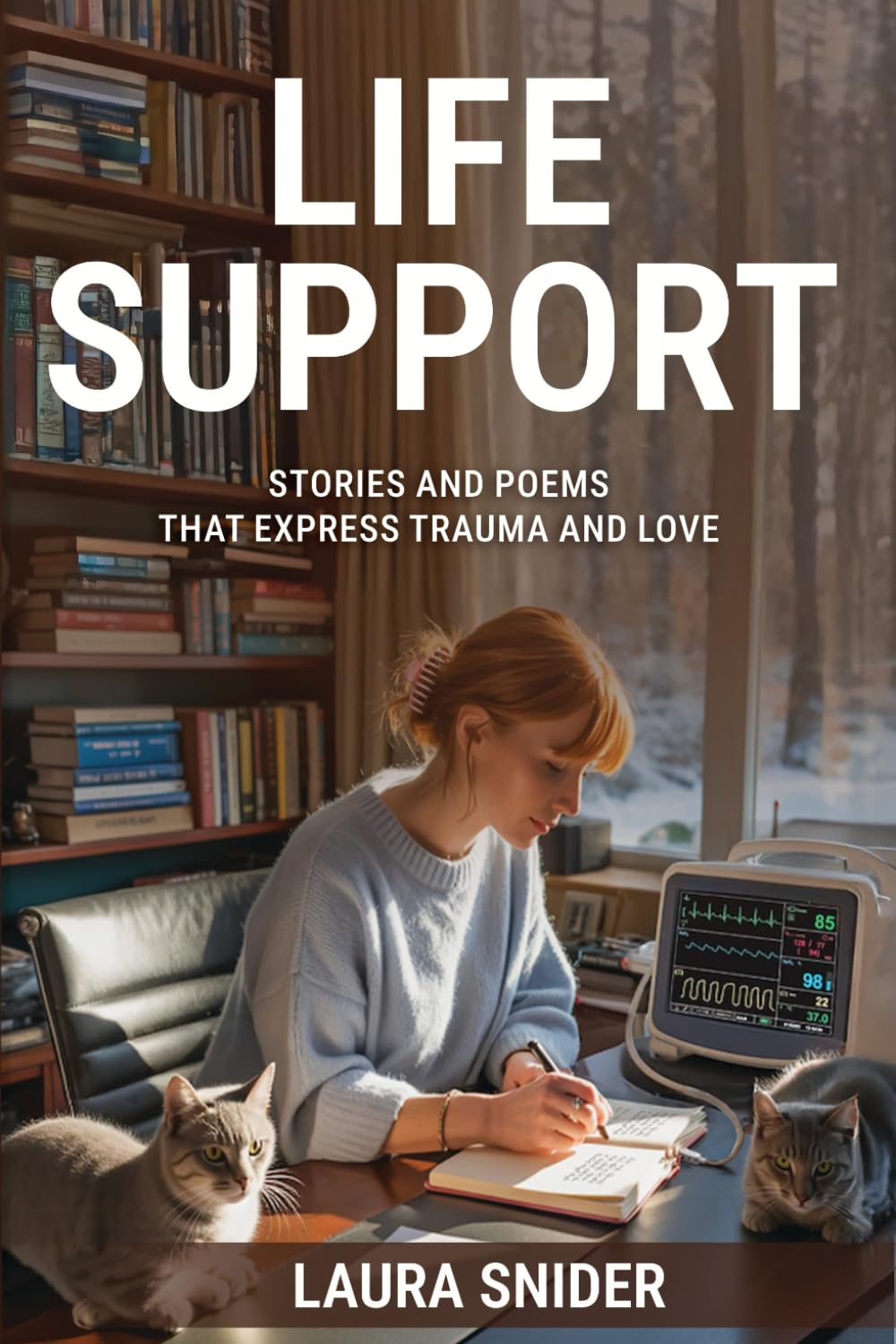 Life Support: Stories and poems that express trauma and love