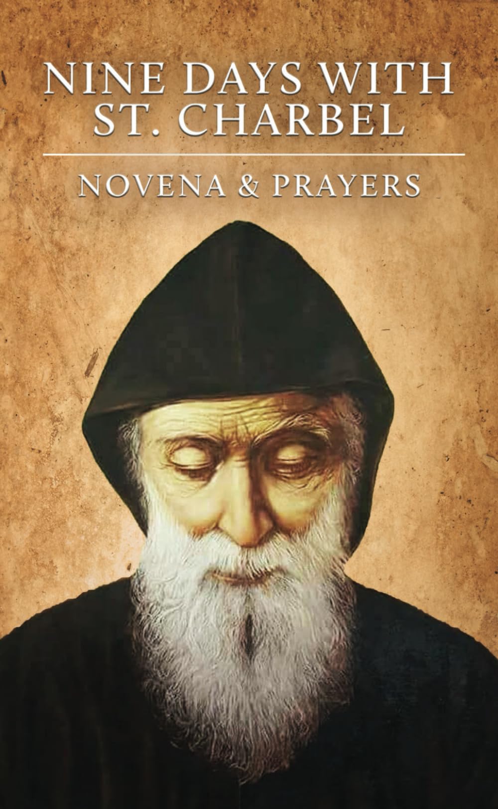 Nine Days with St. Charbel Makhlouf: Novena and Prayers (Heavenly Help: Novenas, Prayers and Devotions)
