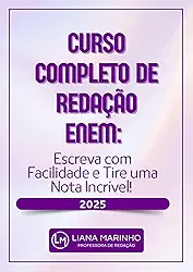Curso Completo de Redação ENEM: Escreva com Facilidade e Tire uma Nota Incrível!
