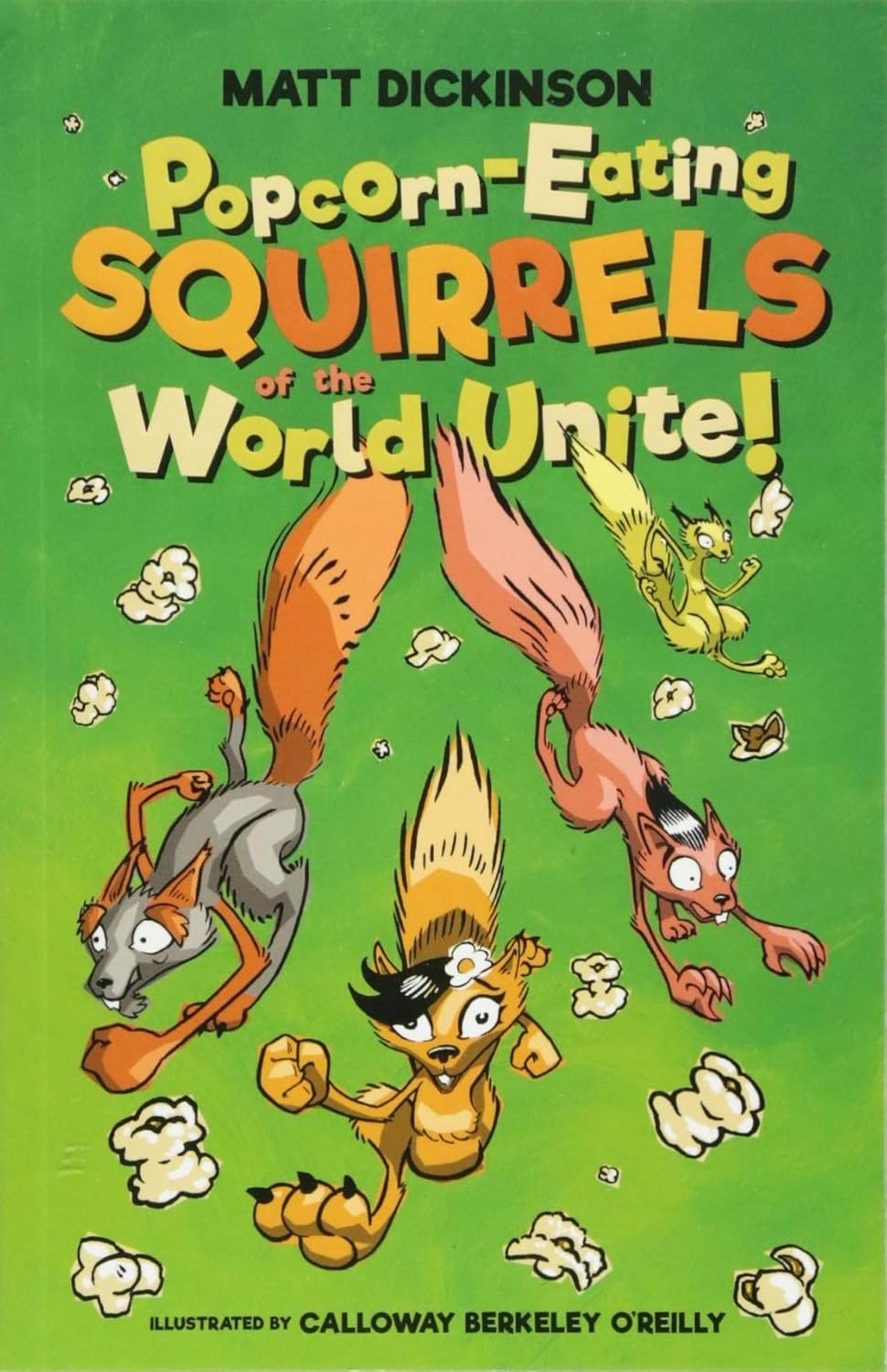 PopcornEating Squirrels World Unite Dickinson, Matt 9781911342403 Books
