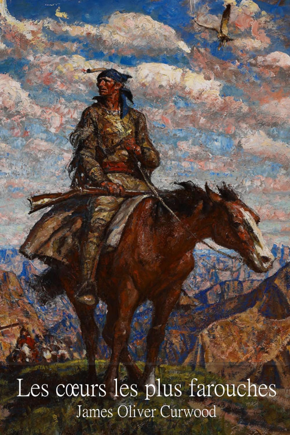 Les cœurs les plus farouches — Édition française classique: Roman d’aventure, de romance et de grands espaces du Grand Nord canadien