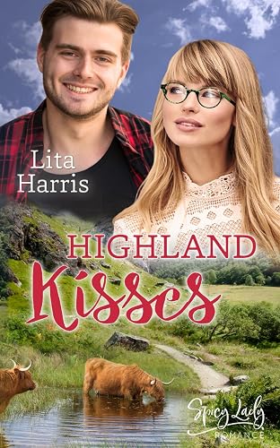 Highland Kisses (Ein Schotte zum Verlieben – Highland Liebesromane, Band 5)