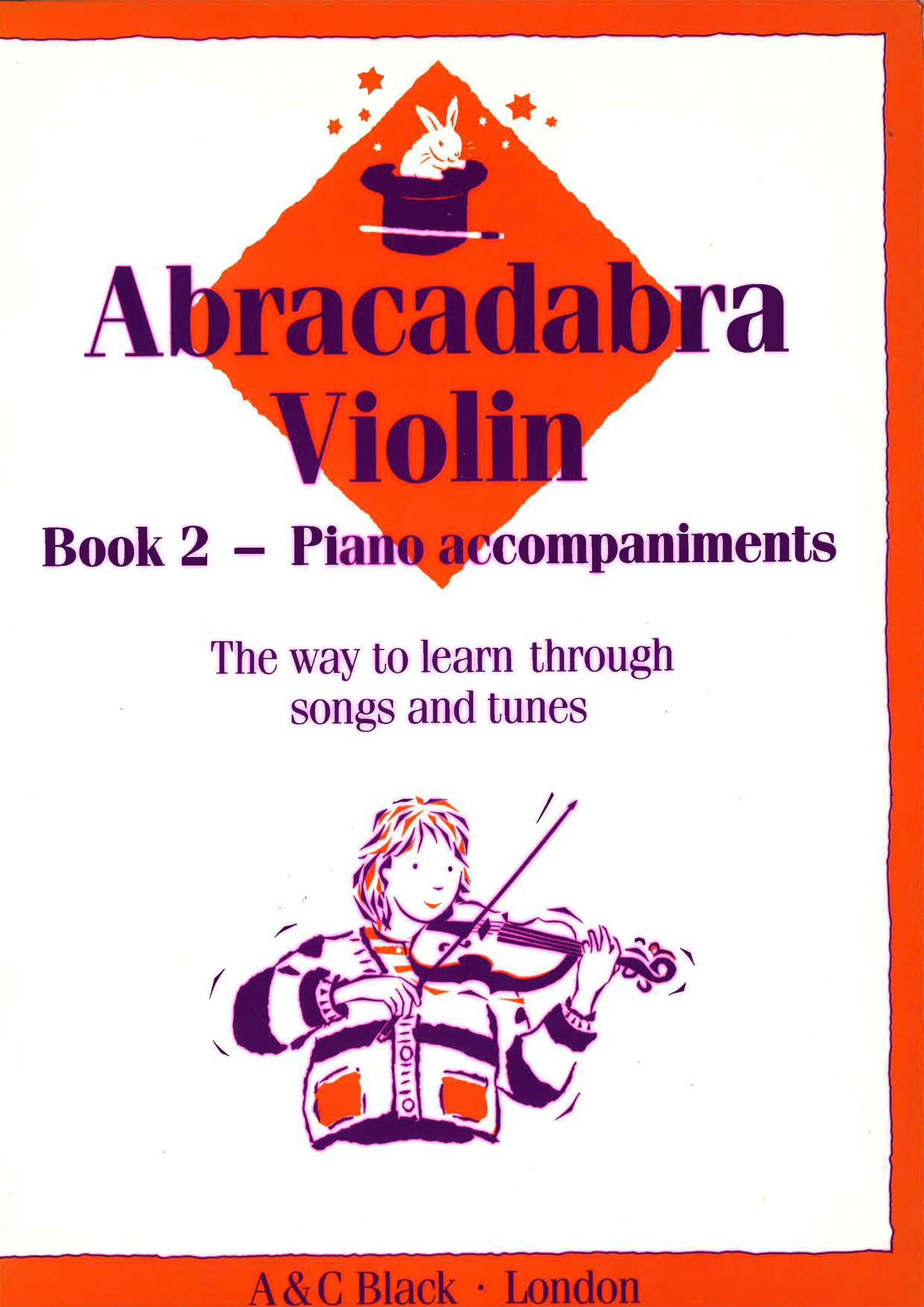 Abracadabra Violin Book 2 (Piano Accompaniments): The way to learn through songs and tunes (Abracadabra Strings,Abracadabra)