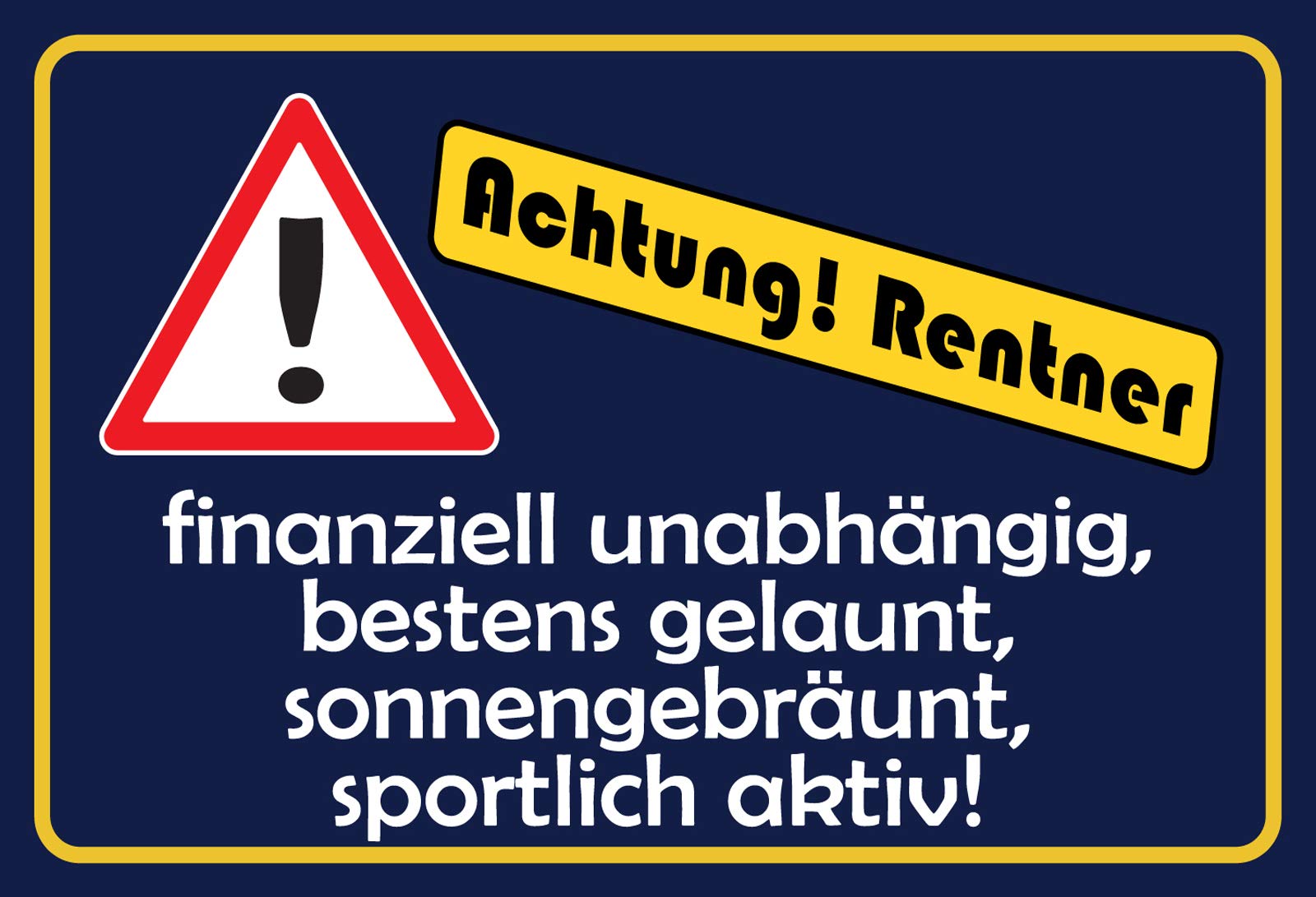 Schatzmix "Achtung Rentner Metal Sign 20 x 30 cm Decorative Tin Sign Tin Sign Multi-Coloured 20 x 30 cm