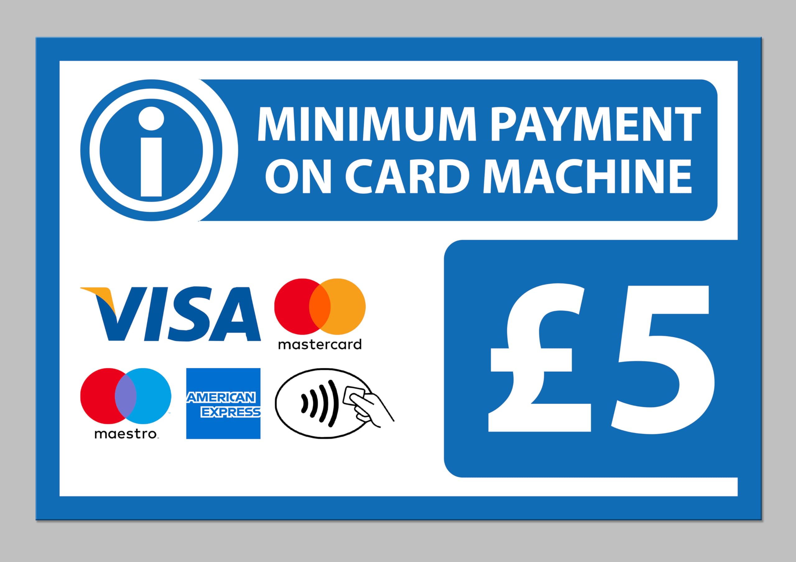 Minimum payment on card machine Β£5, blue sign - 1mm flexible Plastic sign (400mm x 300mm)