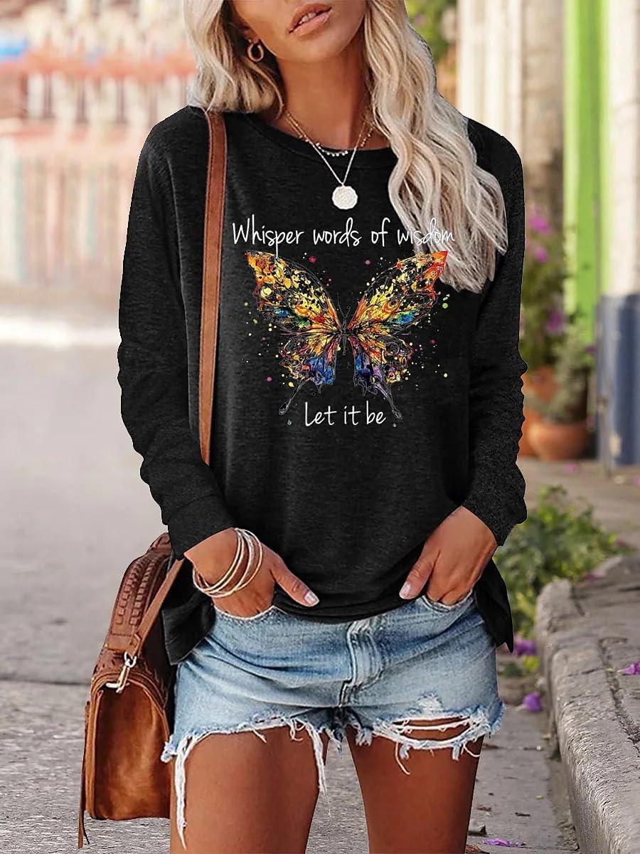 Heloto Womens Whisper Words of Wisdom Let-It Be Tshirt Butterfly Graphic with Funny Sayings Crew Neck Long Sleeve T-Shirt - Image 2