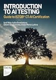 Introduction to AI Testing: Guide to ISTQB® CT-AI Certification