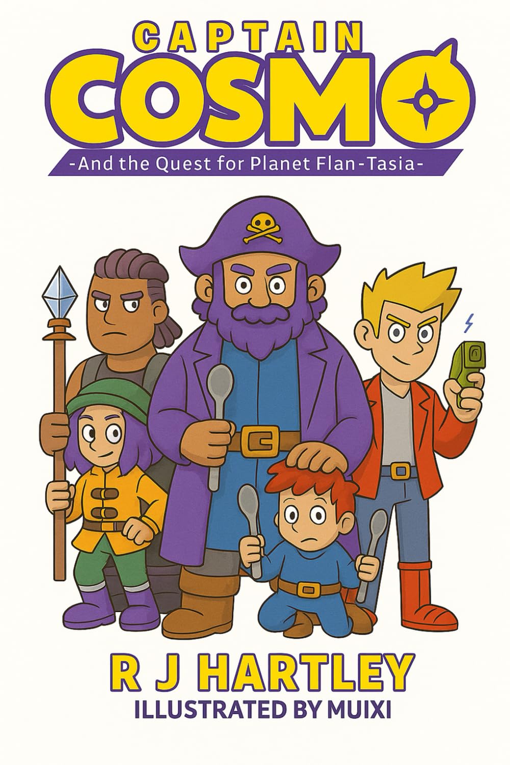 Captain Cosmo And The Quest For Planet Flan-Tasia: A funny space pirate adventure for kids aged 6-8 (Captain Cosmo's Wobbleverse)