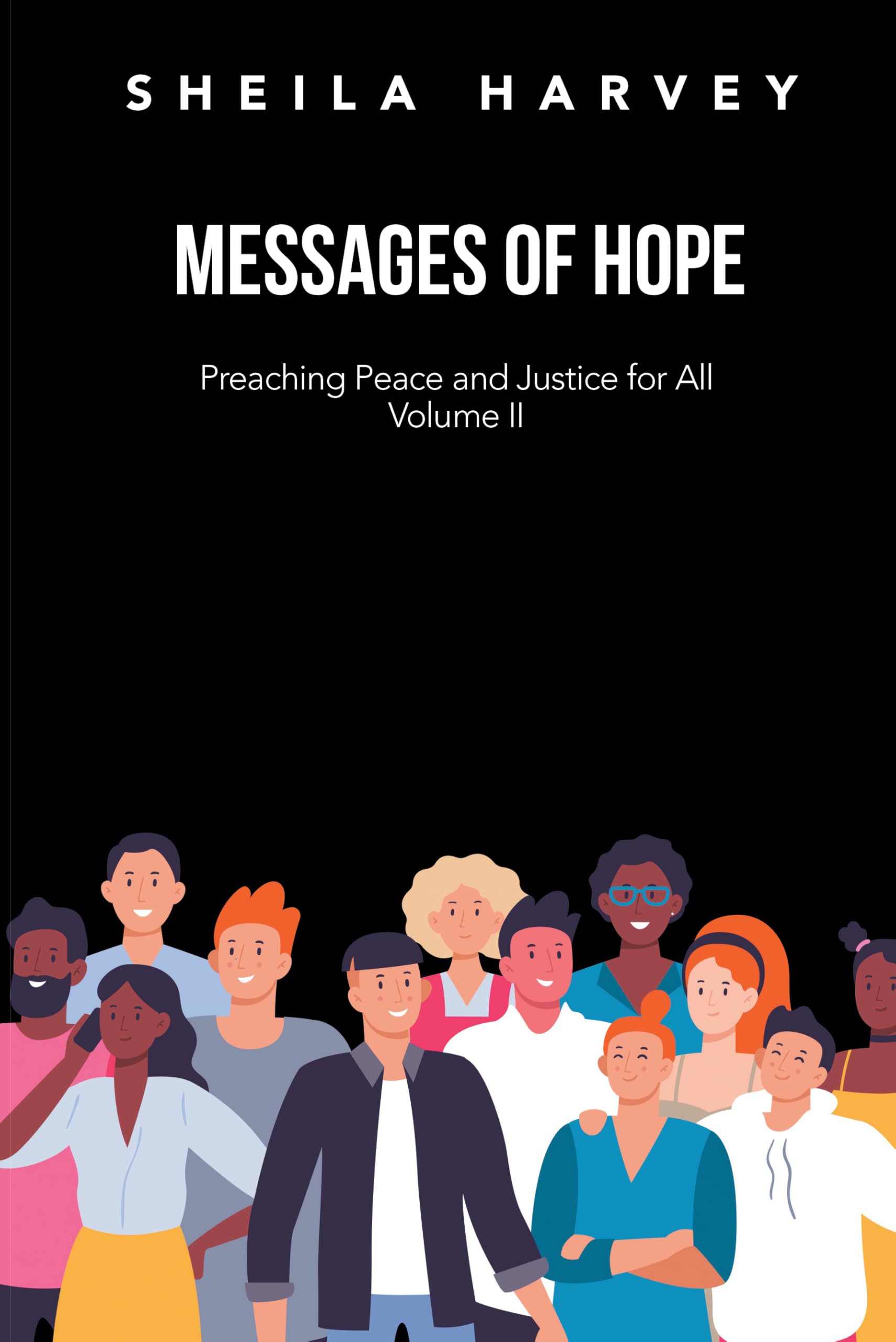 Messages of Hope: Preaching Peace and Justice for All Volume II