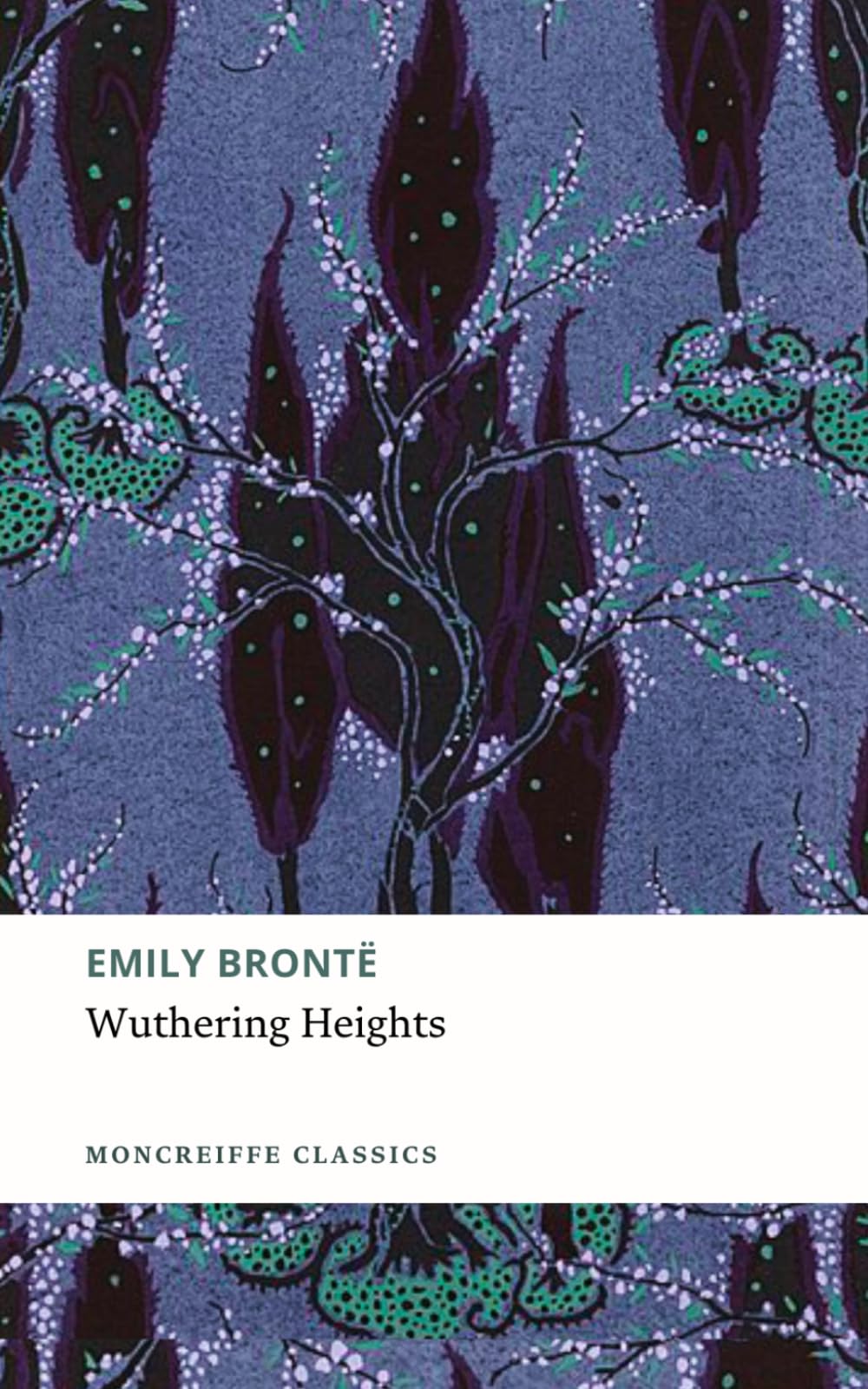 Wuthering Heights: The 1847 Gothic Romance Novel