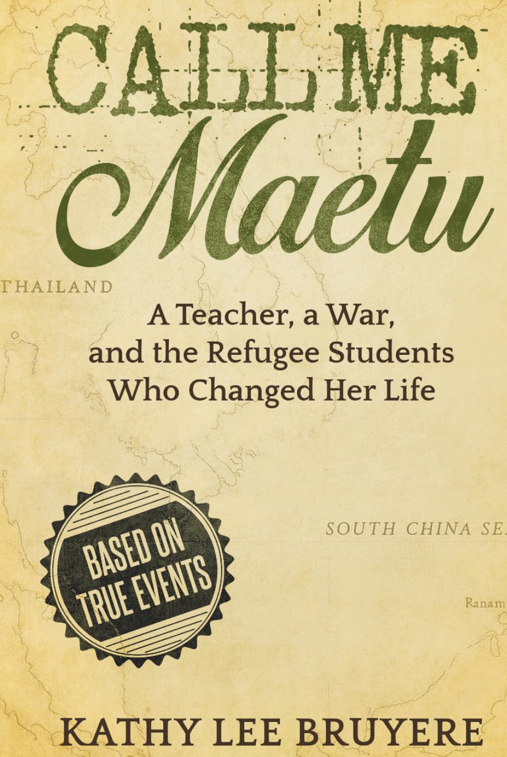 Call Me Maetu: A Teacher, a War, and the Refugee Students Who Changed Her Life