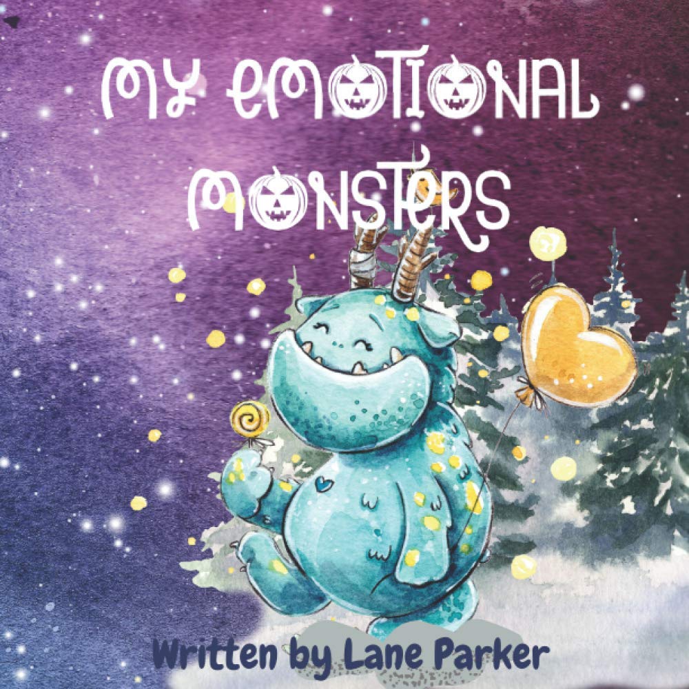 My Emotional Monsters: A Cute Children’s Feelings Story Book to teach about emotions| Emotions book for kids, a toddler from age 2 to 7