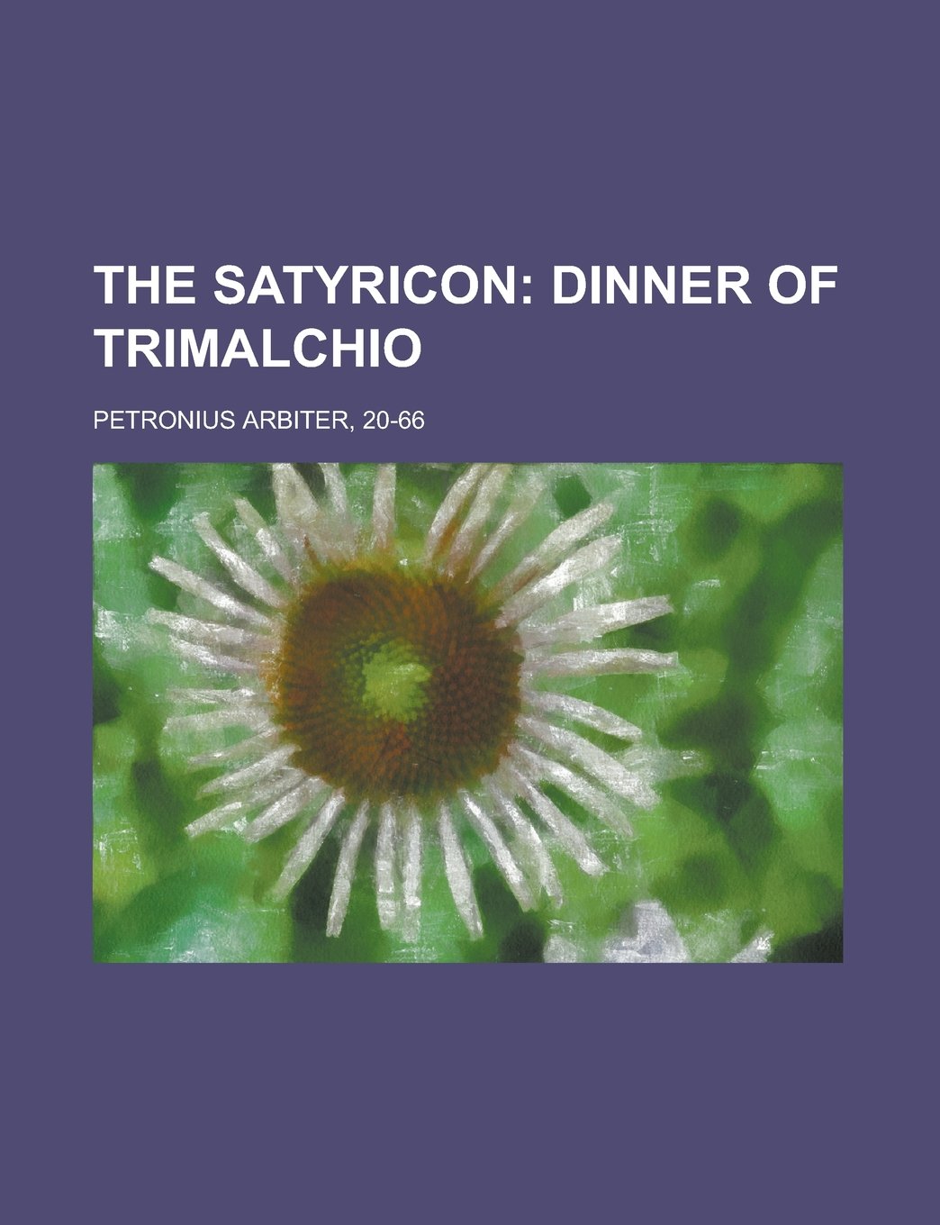 The Satyricon; Dinner of Trimalchio